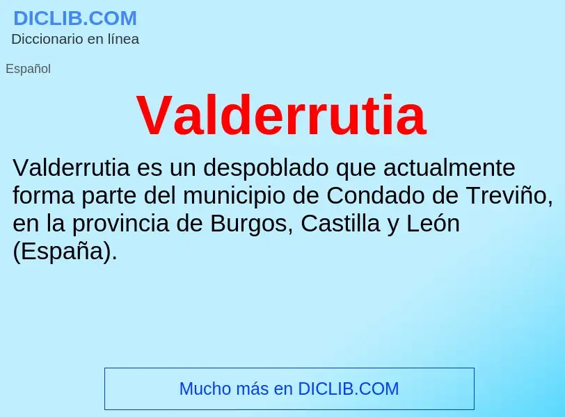 ¿Qué es Valderrutia? - significado y definición