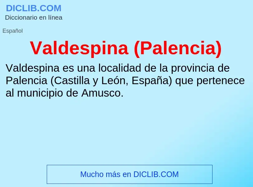 ¿Qué es Valdespina (Palencia)? - significado y definición