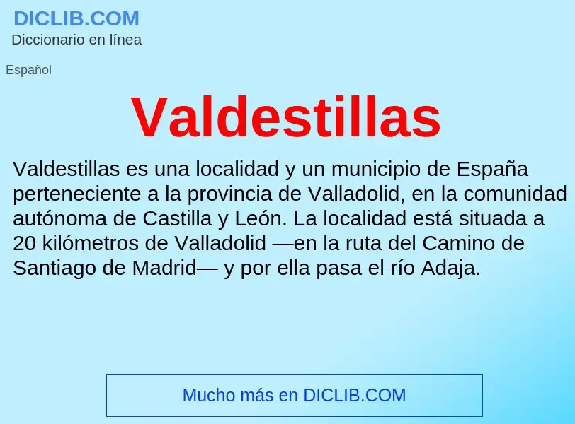 ¿Qué es Valdestillas? - significado y definición