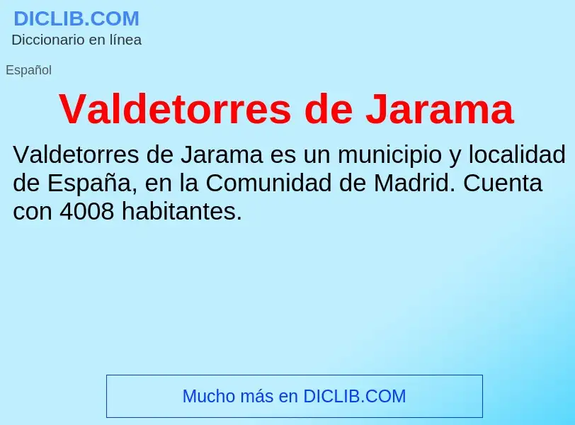 What is Valdetorres de Jarama - meaning and definition