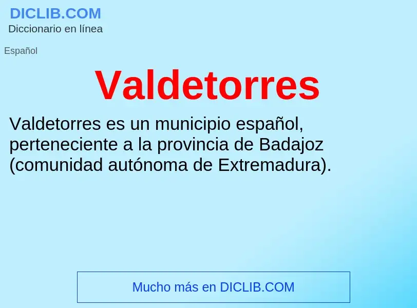 ¿Qué es Valdetorres? - significado y definición