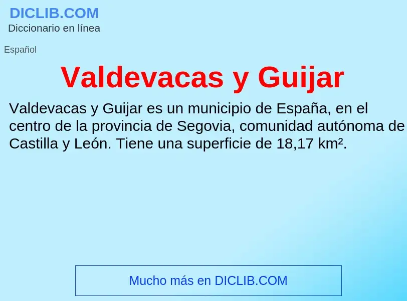 What is Valdevacas y Guijar - meaning and definition