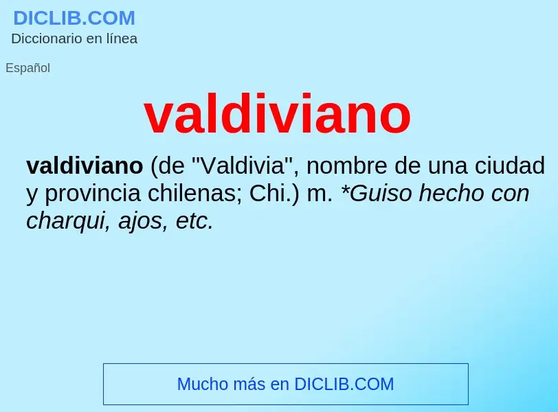 What is valdiviano - definition