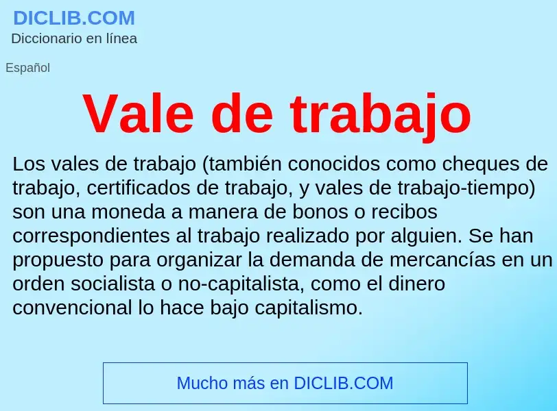 ¿Qué es Vale de trabajo? - significado y definición