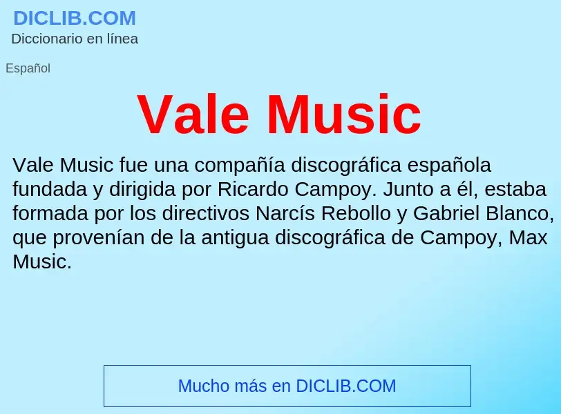 ¿Qué es Vale Music? - significado y definición