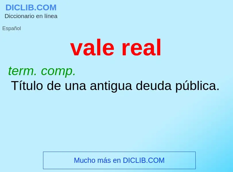 O que é vale real - definição, significado, conceito