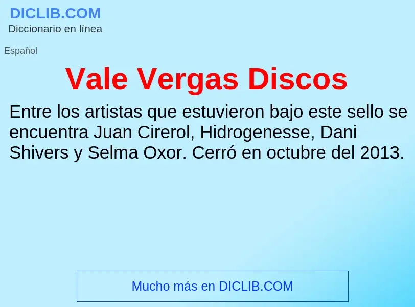 ¿Qué es Vale Vergas Discos? - significado y definición