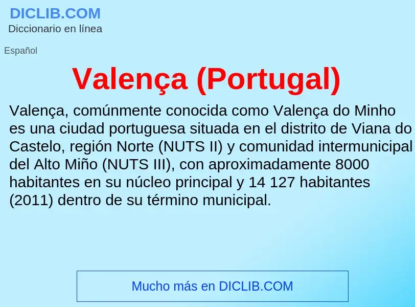 What is Valença (Portugal) - meaning and definition