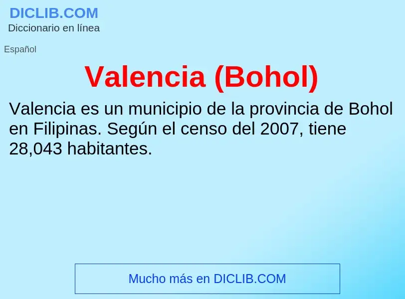 ¿Qué es Valencia (Bohol)? - significado y definición