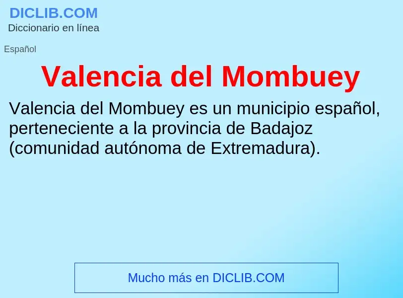 What is Valencia del Mombuey - meaning and definition