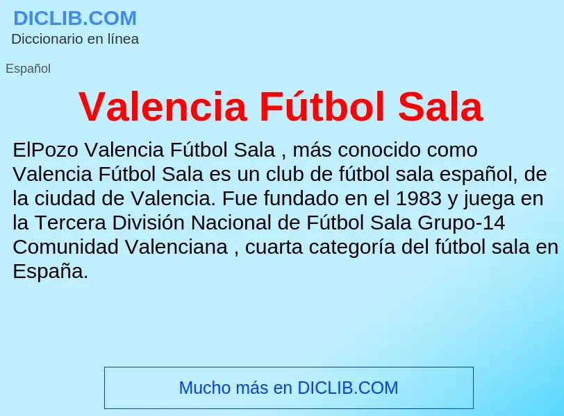 ¿Qué es Valencia Fútbol Sala? - significado y definición