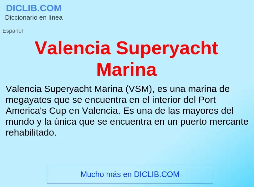 What is Valencia Superyacht Marina - meaning and definition