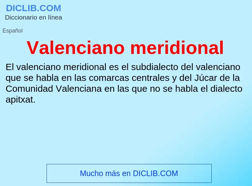 What is Valenciano meridional - meaning and definition