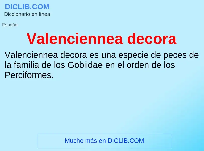 What is Valenciennea decora - meaning and definition