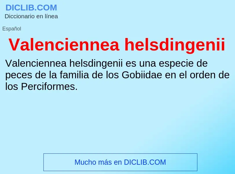 What is Valenciennea helsdingenii - meaning and definition