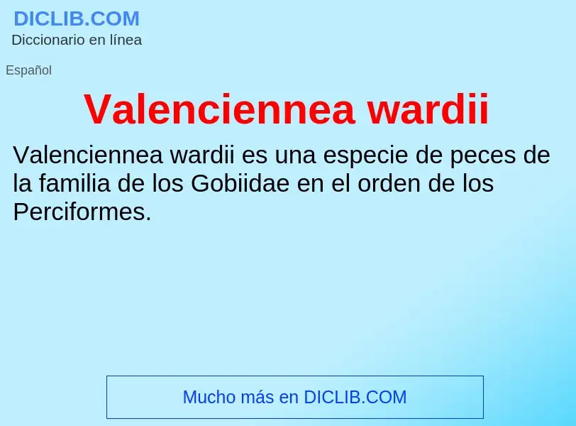 What is Valenciennea wardii - meaning and definition