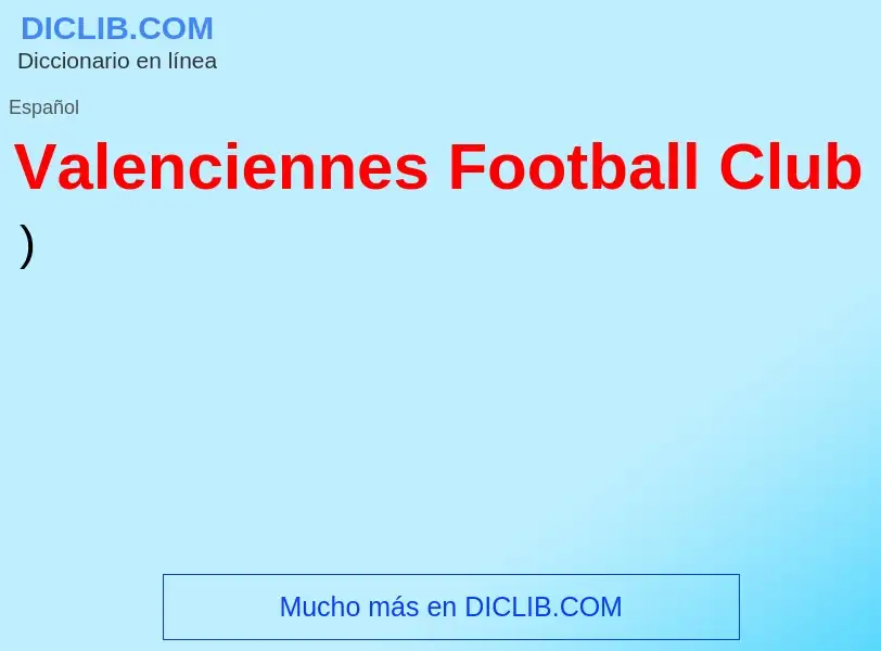 What is Valenciennes Football Club - meaning and definition