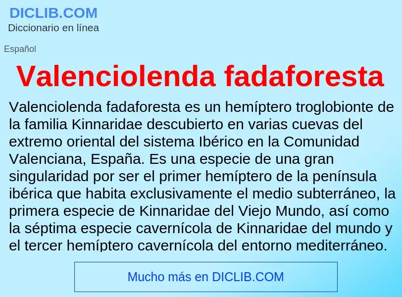 What is Valenciolenda fadaforesta - meaning and definition