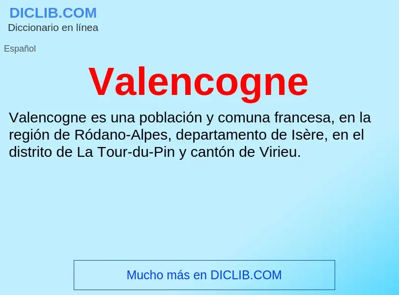 What is Valencogne - meaning and definition