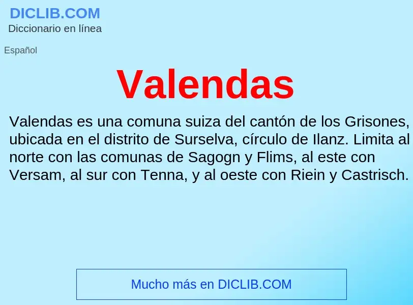 What is Valendas - meaning and definition