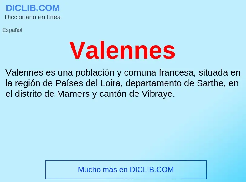 What is Valennes - meaning and definition