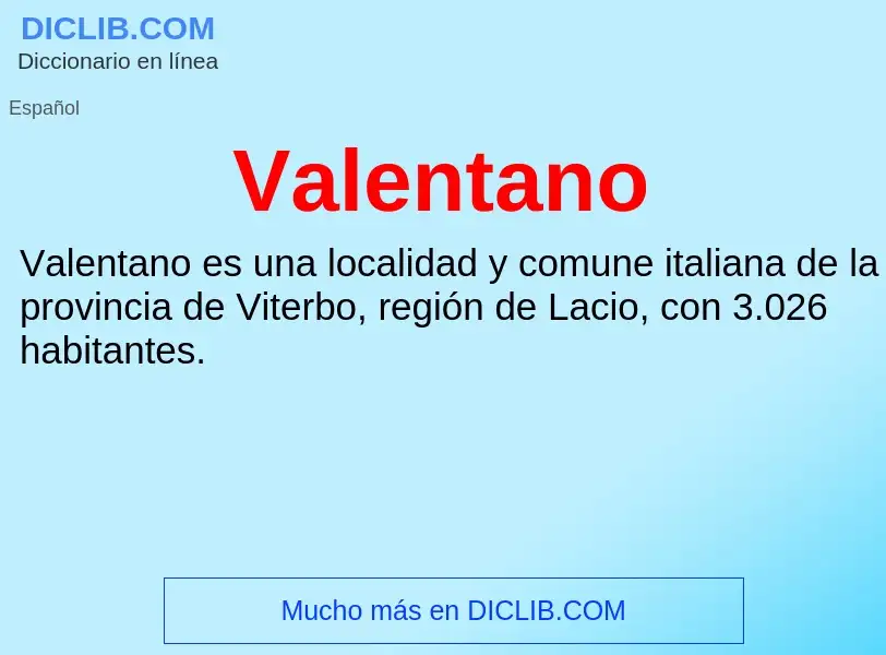 What is Valentano - meaning and definition