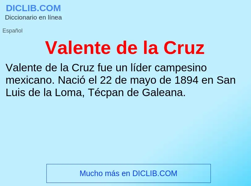 What is Valente de la Cruz - meaning and definition