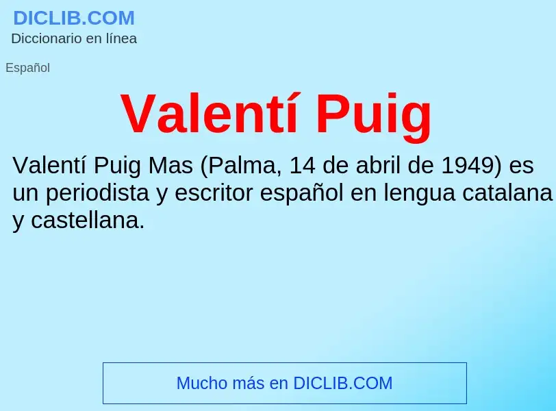 What is Valentí Puig - meaning and definition