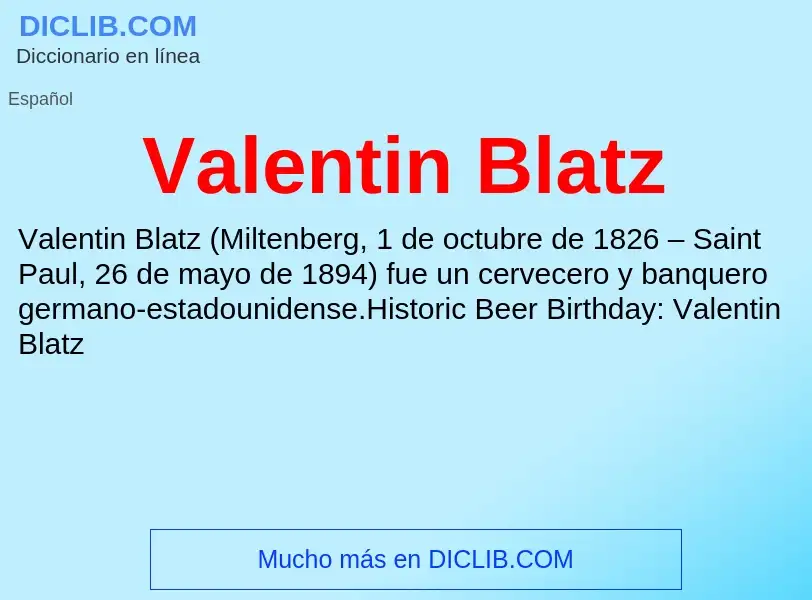 What is Valentin Blatz - meaning and definition