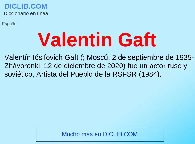 What is Valentin Gaft - meaning and definition