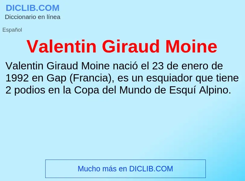 What is Valentin Giraud Moine - meaning and definition