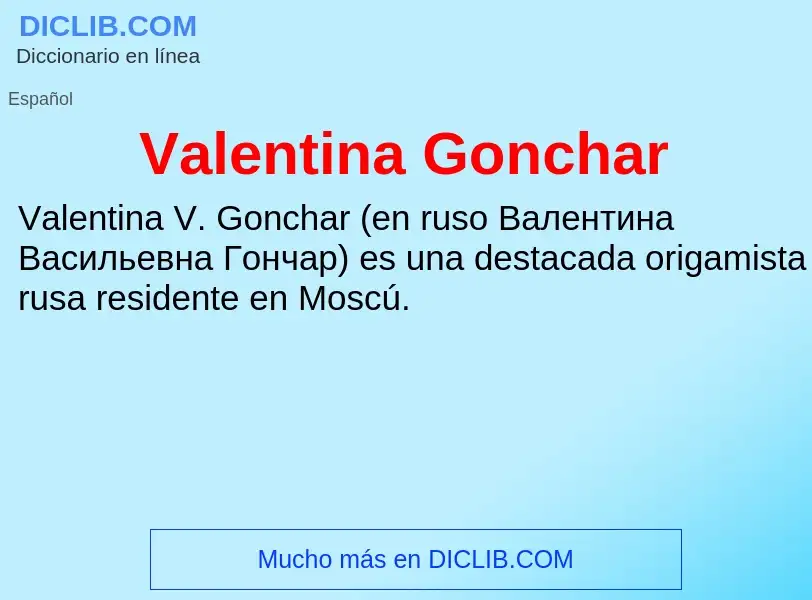 What is Valentina Gonchar - meaning and definition