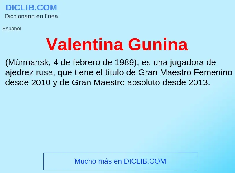 What is Valentina Gunina - meaning and definition