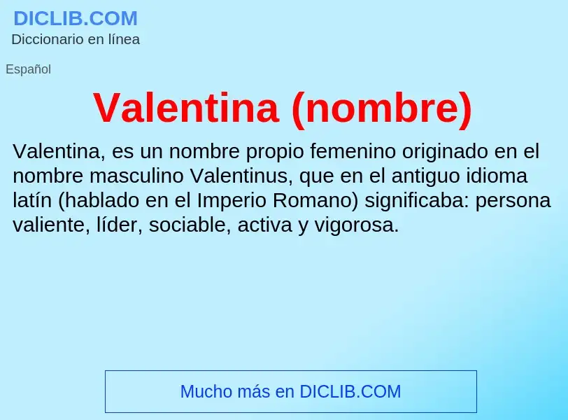 What is Valentina (nombre) - meaning and definition