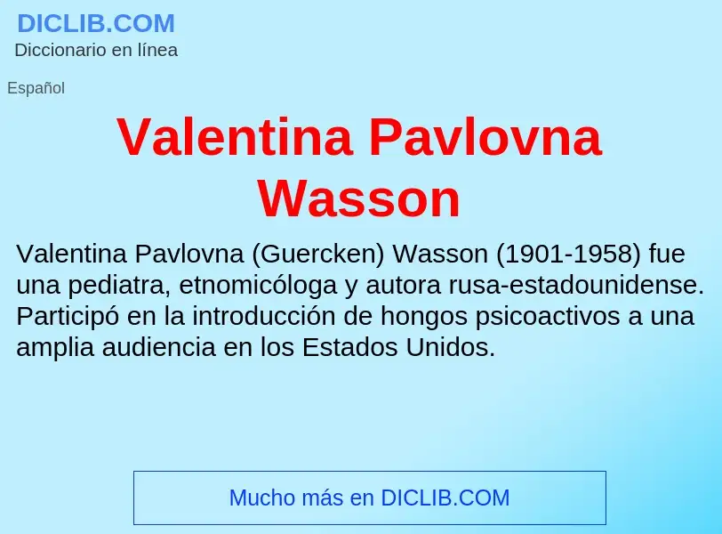 What is Valentina Pavlovna Wasson - meaning and definition