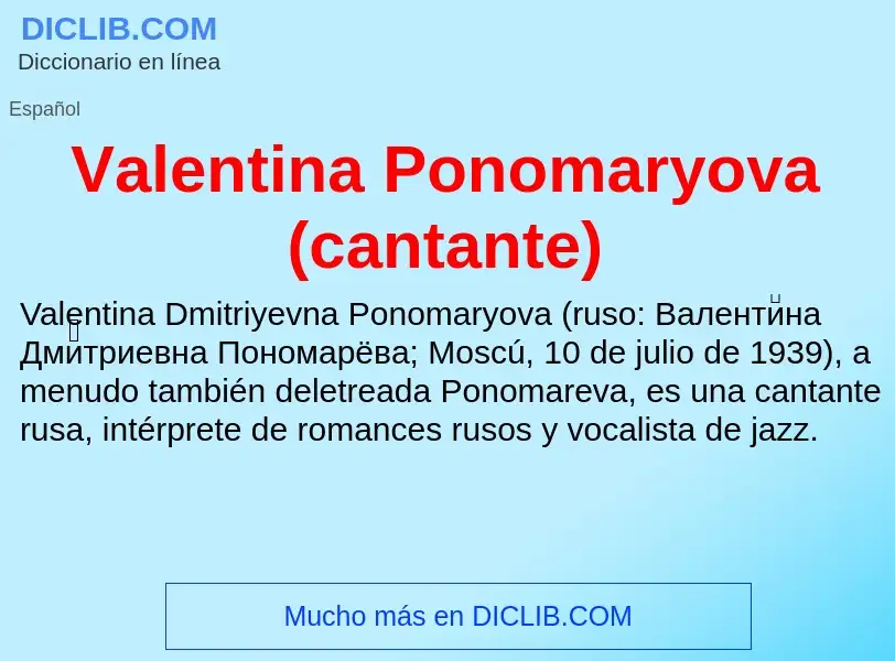 What is Valentina Ponomaryova (cantante) - meaning and definition