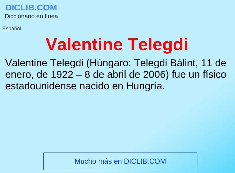 What is Valentine Telegdi - meaning and definition