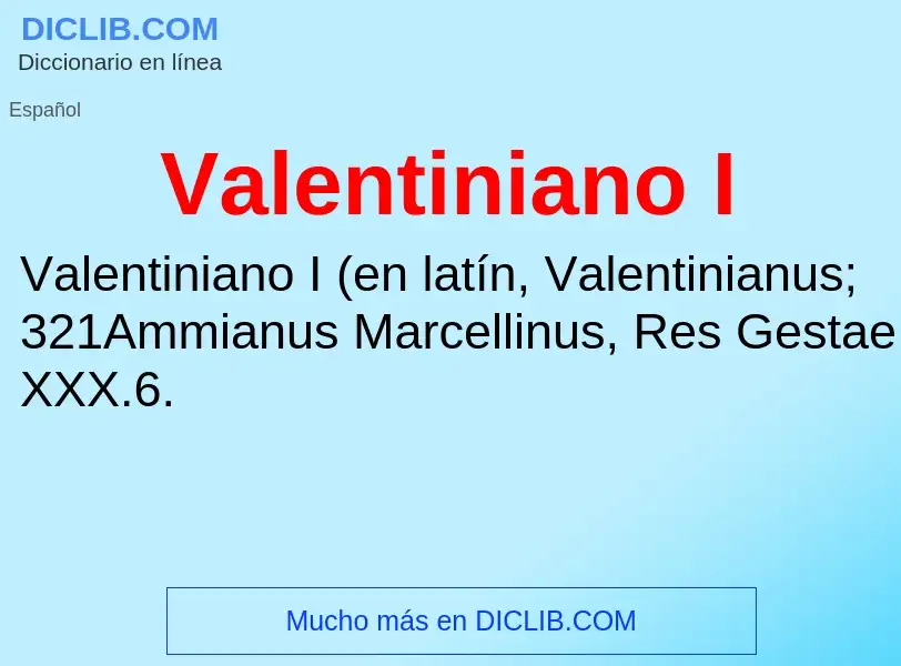 What is Valentiniano I - meaning and definition