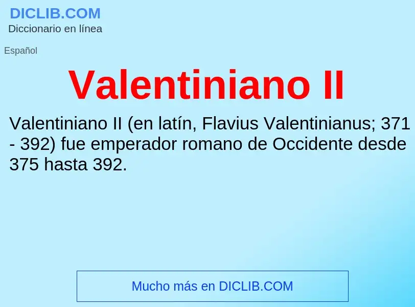 What is Valentiniano II - meaning and definition