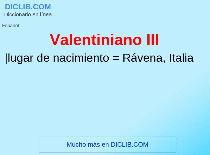 What is Valentiniano III - meaning and definition