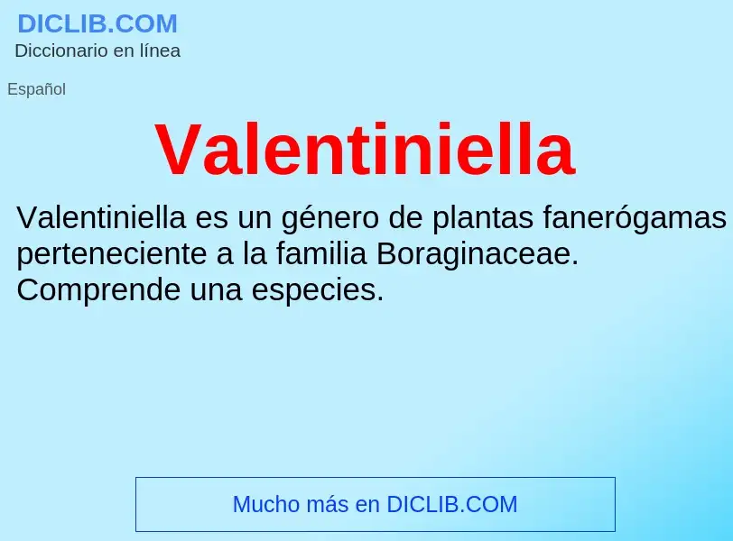 What is Valentiniella - meaning and definition