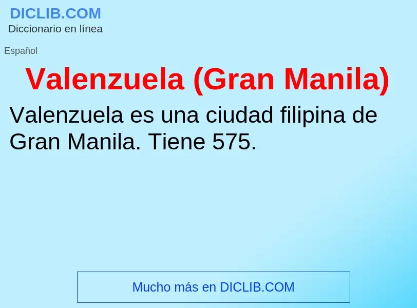 What is Valenzuela (Gran Manila) - meaning and definition