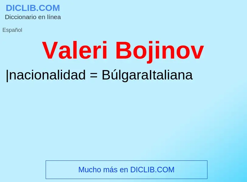 What is Valeri Bojinov - meaning and definition