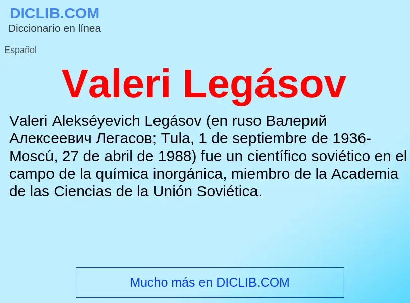 What is Valeri Legásov - meaning and definition