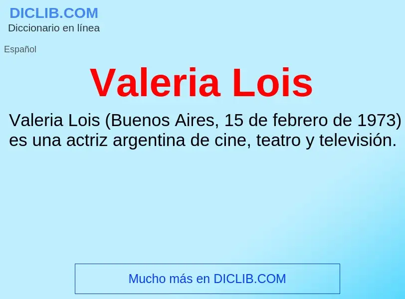 What is Valeria Lois - meaning and definition