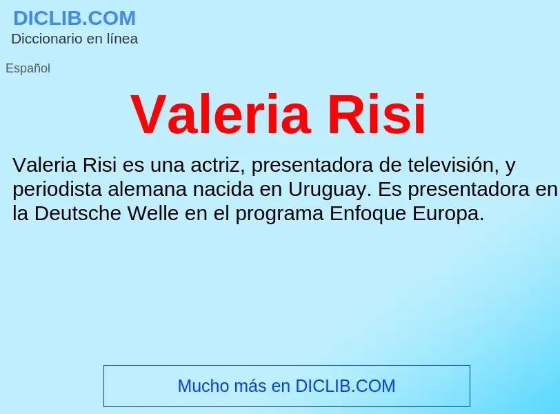 What is Valeria Risi - meaning and definition