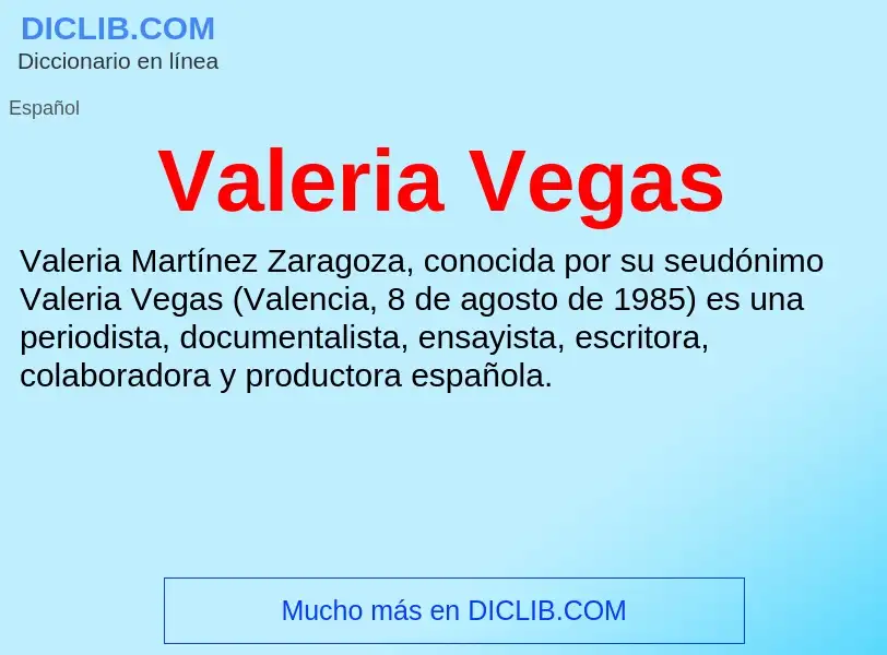 What is Valeria Vegas - meaning and definition