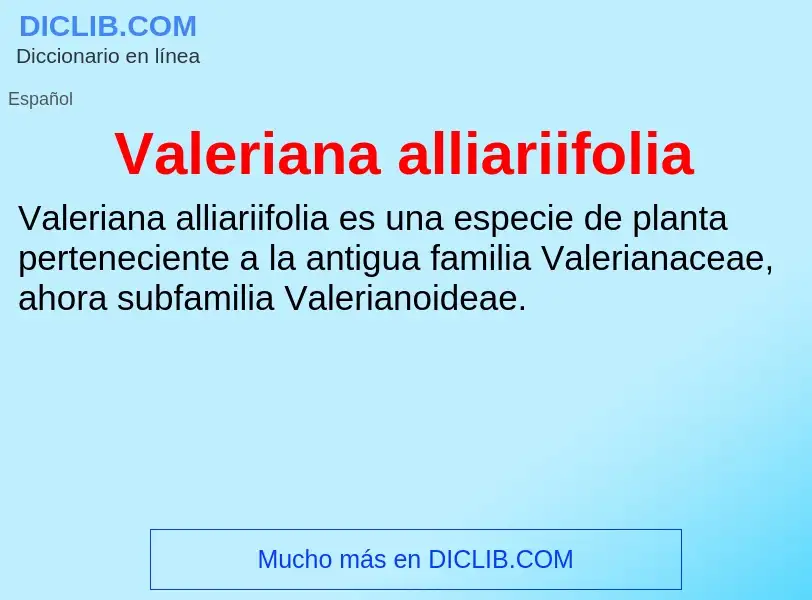 What is Valeriana alliariifolia - meaning and definition