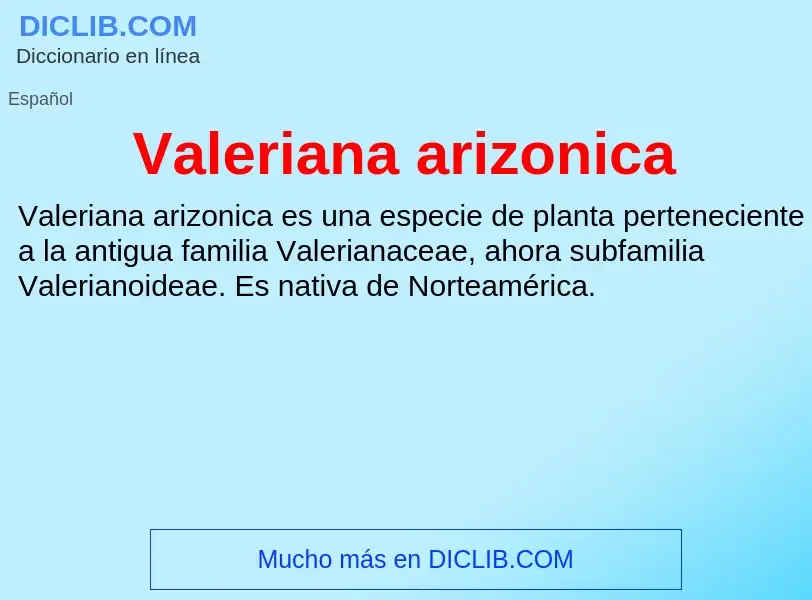 What is Valeriana arizonica - meaning and definition