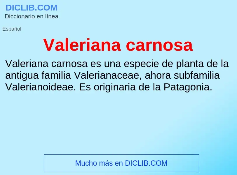 What is Valeriana carnosa - meaning and definition